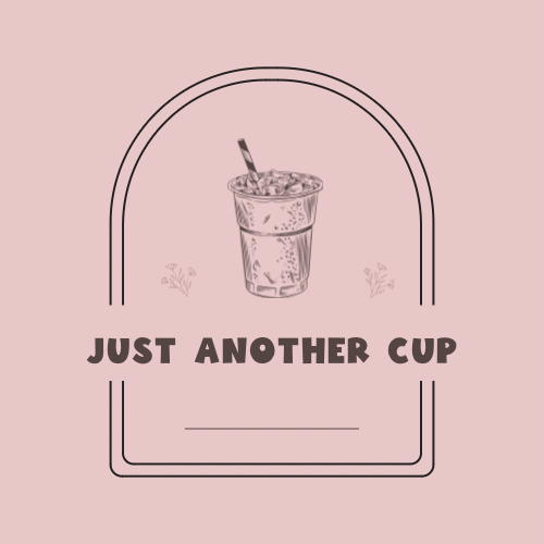 Just Another Cup